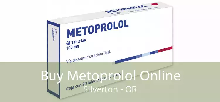 Buy Metoprolol Online Silverton - OR
