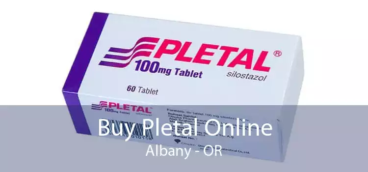 Buy Pletal Online Albany - OR