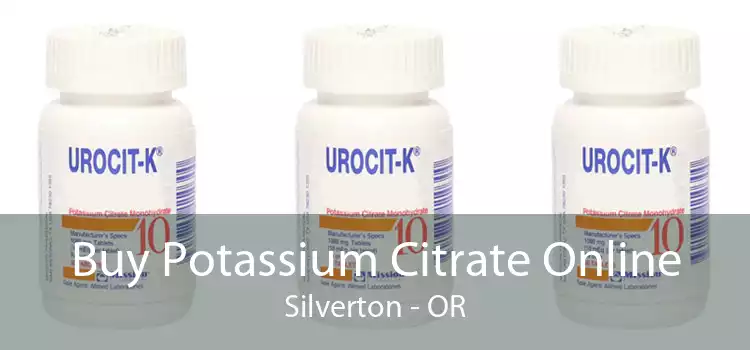 Buy Potassium Citrate Online Silverton - OR