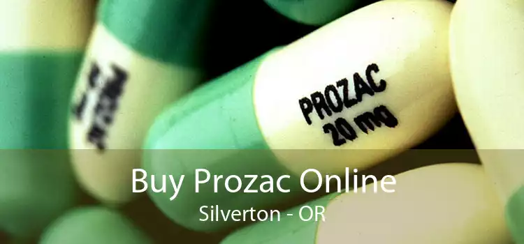 Buy Prozac Online Silverton - OR