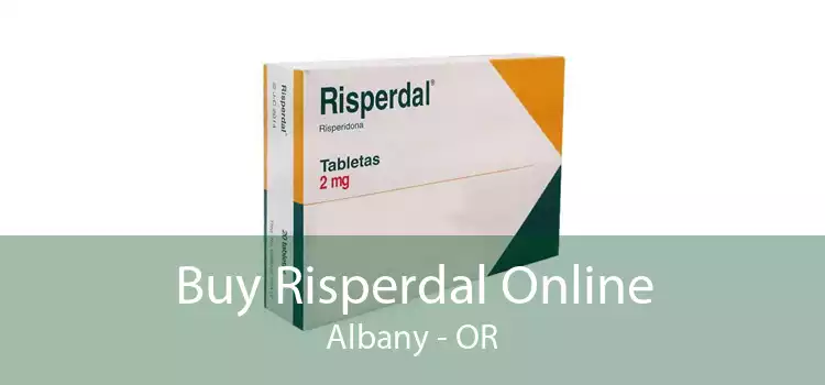 Buy Risperdal Online Albany - OR