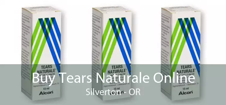 Buy Tears Naturale Online Silverton - OR