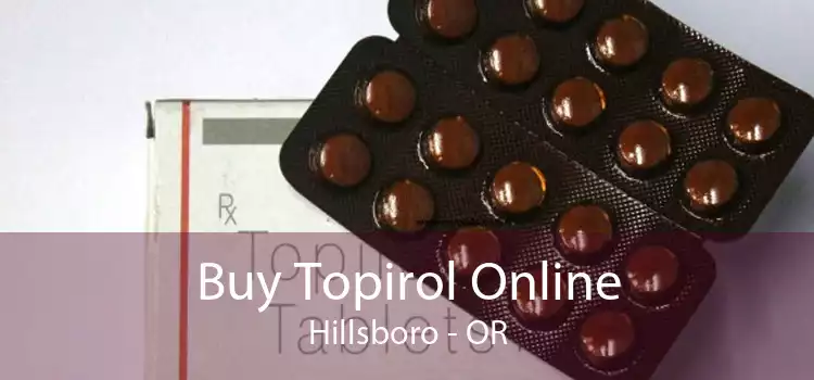 Buy Topirol Online Hillsboro - OR