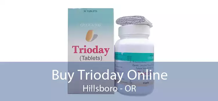 Buy Trioday Online Hillsboro - OR