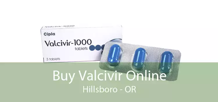 Buy Valcivir Online Hillsboro - OR