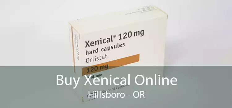 Buy Xenical Online Hillsboro - OR